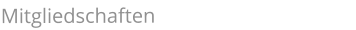 Mitgliedschaften