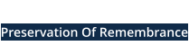 Preservation Of Remembrance