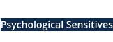 Psychological Sensitives